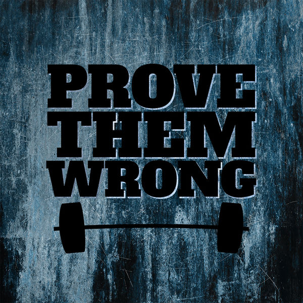 Prove Them Wrong | DecalGirl