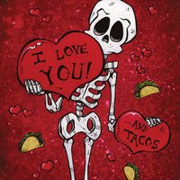 I Love You And Tacos (Artwork)
