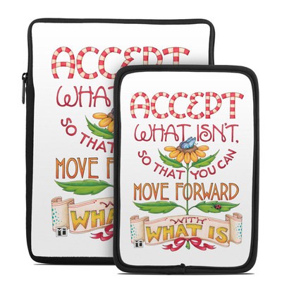 Tablet Sleeve - Accept What Isn't